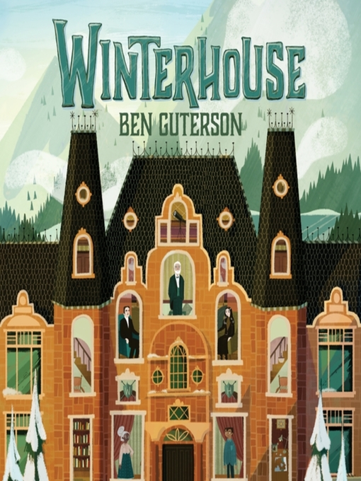 Title details for Winterhouse by Ben Guterson - Wait list
